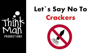 Lets Say No To Crackers   Short Initiative Film [upl. by Donoho]