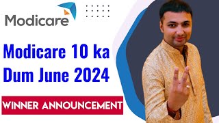 Modicare 10 ka dum  winner announcement  modicare july 2024 offer [upl. by Cherilynn]