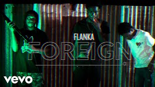 Flanka  Foreign Official Video [upl. by Nannette]