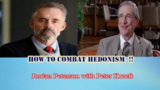 Jordan Peterson  How to Combat Hedonism  Peter Kreeft [upl. by End]