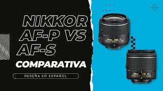 Comparativa de Lentes Nikon AFP VS AFS ¿Cuál es mejor [upl. by Georgi]