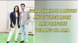 JIGRA K Trailor Launch Me Stylish Look Me Pohnche VEDANG RAINA Or ALIA BHATT 👆 TidingsHub [upl. by Atal]