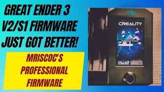 mriscoc Professional Firmware for Ender 3 V2 and S1 Gets Major Updates in September 2023 [upl. by Nnyltak]