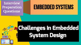 Challenges in Embedded System Design Embedded Systems [upl. by Nahtiek]