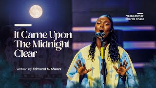 It Came Upon The Midnight Clear  Edmund H Sears  Tune Noel  VocalEssence Chorale Ghana [upl. by Merp]