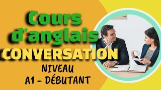 Anglais Pour Débutant  Compréhension A1 [upl. by Kahle]