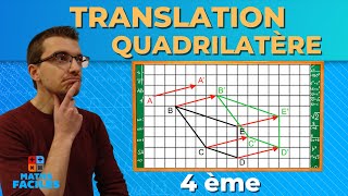 CONSTRUIRE LIMAGE DUN QUADRILATÈRE PAR UNE TRANSLATION  4ème [upl. by Nnek]