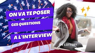 Ces QUESTIONS ne manquent jamais à l’interview de la DV LOTTERY Interview DV lOTTERY🇺🇸 [upl. by Apollo]