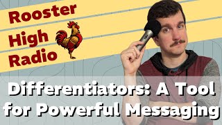 Differentiators A Tool For Powerful Messaging  Rooster High Radio Ep 8 [upl. by Nihahs378]