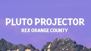 Rex Orange County  Pluto Projector Lyrics [upl. by Sybyl20]