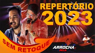 SEM RETOQUE 2023  REPERTÓRIO NOVO  O MELHOR DO ARROCHA 2023 [upl. by Fishback]