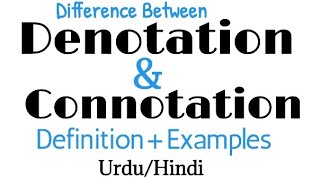 Difference between Denotation and ConnotationDenotationConnotationDefinition ExamplesUrduHindi [upl. by Middleton]