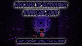 Welcome to Bloodlines Rinnegan Guide [upl. by Rubma]