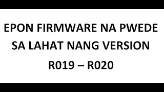 EPON Firmware na pwede sa lahat nang HUAWEI HG8145V5 version R019  R020 [upl. by Rehpotsihc]