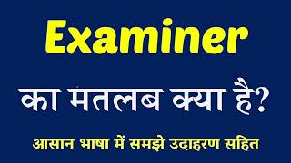 Examiner meaning in Hindi  Examiner Ka Kya Matlab Hai  English to Hindi [upl. by Winni]