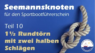 Sportbootführerschen BinnenSee Knoten Teil 10 Eineinhalb Rundtörn mit zwei halben Schlägen [upl. by Desirae]