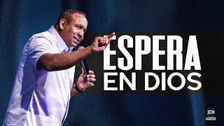 Espera en Dios  Pastor Juan Carlos Harrigan  May282023 [upl. by Berey]