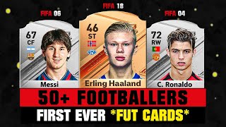 50 FOOTBALLERS First and Present FUT CARDS in FC 24 😱🔥 ft Haaland Ronaldo Messi… [upl. by Sarita148]