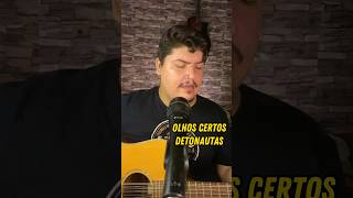 Olhos certos  Detonautas Cover [upl. by Rosmarin]