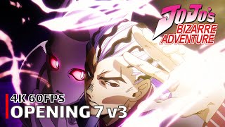 JoJos Bizarre Adventure  Opening 7 v3 4K 60FPS  Creditless  CC [upl. by Bashemeth266]