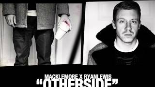 macklemore amp ryan lewis  otherside Official audio [upl. by Yna]