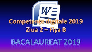 Competente Digitale 2019  Ziua 2  Fisa B  WORD [upl. by Hetti]