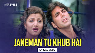 Janeman Tu Khub Hai Lyrical Video  Sonu Nigam Sunidhi Chauhan  Akshay Kumar  Hindi Songs [upl. by Vivyan]