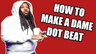 how to make a DAME DOT type beat [upl. by Halden162]