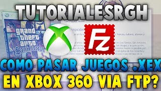 TutorialesRgh  ¿Cómo pasar juegos para Xbox 360 Rgh por FTP Formato extraído xex  FileZilla [upl. by Prospero730]