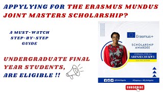 A StepbyStep Guide to Erasmus Mundus Scholarship Application  For Graduates and Undergraduates [upl. by Toy654]