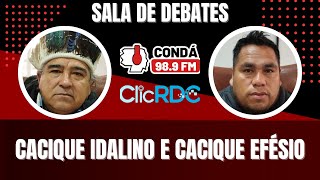 SALA DE DEBATES com CACIQUE IDALINO E CACIQUE EFÉSIO [upl. by Killion]