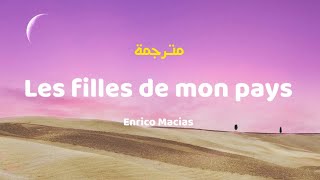 Les filles de mon pays by Enrico Macias مترجمة [upl. by Rebel]