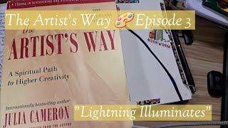 The Artists Way 🎨 Episode 3 quotLightening Illuminatesquot [upl. by Llerroj]