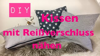 DIY Kissen mit Reißverschluss nähen  Nähen für Anfänger  DIY Kajuete [upl. by Trinette]