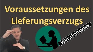 Lieferungsverzug  Voraussetzungen [upl. by Wooster]