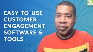 Top EasytoUse Customer Engagement Software for Your Business [upl. by Sinnard]