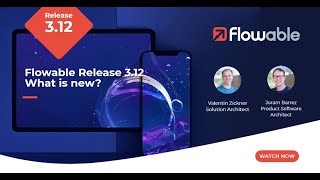 Flowable Release 312  What is new [upl. by Grannia]