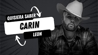 Quisiera Saber  Carin Leon Letra Audio HQ [upl. by Atsirc]