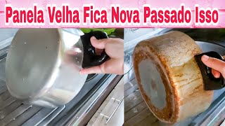 Tirando Amarelado de Panela Com 3 Ingredientes ♧ Panela Velha Fica Nova Passado Isso [upl. by Nyrhtakyram]