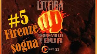 LITFIBA Terremoto Tour Live 1993  5 quotFirenze sognaquot [upl. by Martijn]