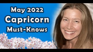 Capricorn May 2022 Astrology MustKnows Horoscope Forecast [upl. by Hartmunn]