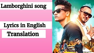 English lyrics Lamborghini song lyrics English translation [upl. by Rosenblatt]