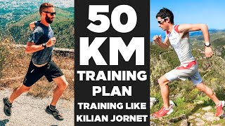 50 km Ultra Marathon Training Plan  How to Train Like Kilian Jornet [upl. by Tjon]