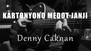 Kartonyono Medot Janji  Denny Caknan  Acoustic Karaoke [upl. by Neelik]