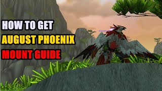 How to get August Phoenix Mount Guide WoW [upl. by Junius]