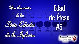 LAS 7 EDADES DE LA IGLESIA  La edad de Éfeso 5  20240728 [upl. by Slerahc]