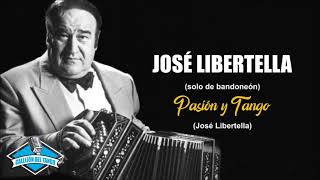 José Libertella  Pasión Y Tango [upl. by Nylacaj]