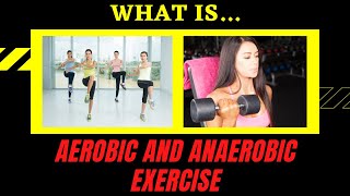 What is AEROBIC and ANAEROBIC Exercise [upl. by Adriene]