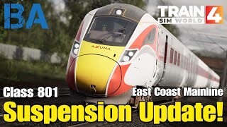 Suspension Update  Class 801  East Coast Mainline  Train Sim World 4 [upl. by Cristian]