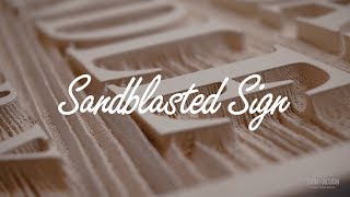 Sandblasted Sign Process [upl. by Kreegar]